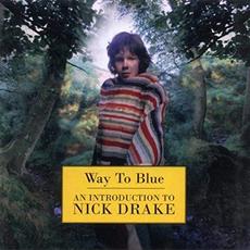 Way to Blue: An Introduction to Nick Drake mp3 Album by Nick Drake