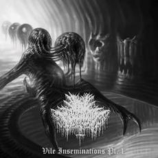 Vile Inseminations, Pt. 1 mp3 Album by Vile Impregnation