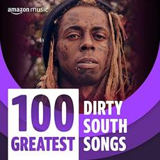 100 Greatest Dirty South Songs mp3 Compilation by Various Artists