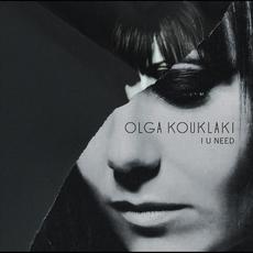 I U Need (Expanded Edition) mp3 Album by Olga Kouklaki