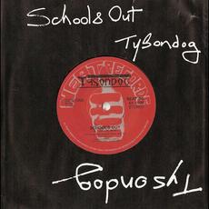 School's Out mp3 Single by Tysondog