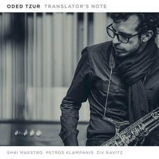 Translator's Note mp3 Album by Oded Tzur, Shai Maestro, Petros Klampanis, Ziv Ravitz