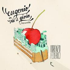Lorenzo Federici mp3 Album by Eugenio in via di gioia