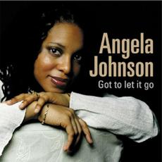 Got To Let It Go mp3 Album by Angela Johnson