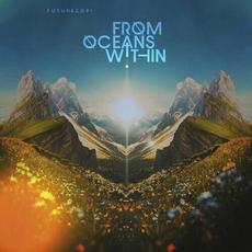 From Oceans Within mp3 Album by Futurecop!
