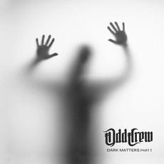 Dark Matters Part I mp3 Album by Odd Crew