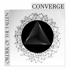 Converge mp3 Album by Order of the Fallen