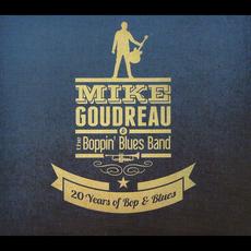 20 Years of Bop & Blues mp3 Album by Mike Goudreau & The Boppin' Blues Band