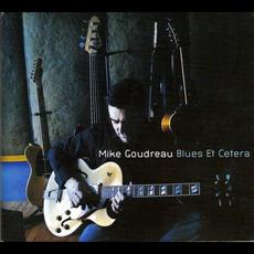 Blues Et Cetera mp3 Album by Mike Goudreau