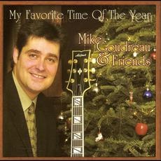 My Favorite Time Of The Year mp3 Album by Mike Goudreau & Friends