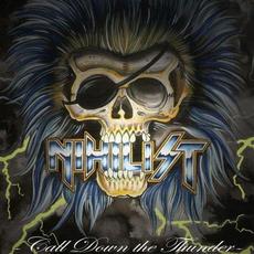 Call Down the Thunder mp3 Album by Nihilist