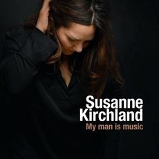 My Man Is Music mp3 Album by Susanne Kirchland