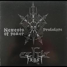 Nemesis of Power + Prototype mp3 Artist Compilation by Celtic Frost