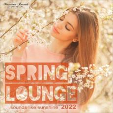 Spring Lounge 2022 - Sounds Like Sunshine mp3 Compilation by Various Artists