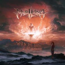 When the Earth Was Forged mp3 Album by Morhana