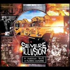 A Familiar State of Passive Compliance mp3 Album by Severe Illusion