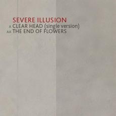 Clear Head & The End Of Flowers mp3 Single by Severe Illusion