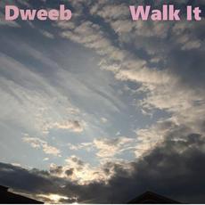 Walk It mp3 Single by Dweeb