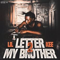 Letter 2 My Brother mp3 Album by Lil Kee