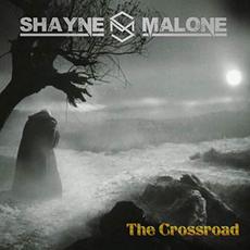 The Crossroad mp3 Album by Shayne Malone
