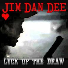 Luck Of The Draw mp3 Single by Jim Dan Dee