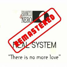There Is No More Love (Remastered) mp3 Single by Real System