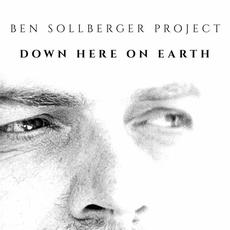 Down Here on Earth mp3 Album by Ben Sollberger Project