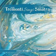 Mark Tremonti Sings Frank Sinatra mp3 Album by Mark Tremonti