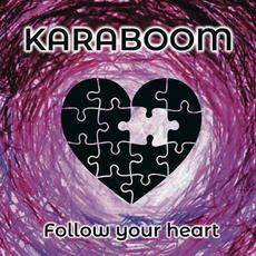 Follow Your Heart mp3 Album by Karaboom