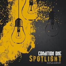 Spotlight (Bonus Edition) mp3 Album by Condition One