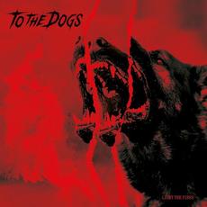 Light the Fires mp3 Album by To the Dogs
