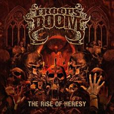 The Rise of Heresy mp3 Album by The Troops of Doom
