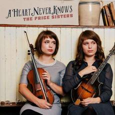 A Heart Never Knows mp3 Album by The Price Sisters