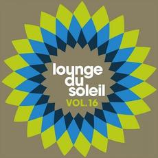 Lounge Du Soleil, Vol. 16 mp3 Compilation by Various Artists