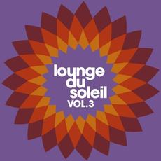 Lounge Du Soleil, Vol. 3 mp3 Compilation by Various Artists