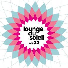 Lounge Du Soleil, Vol. 22 mp3 Compilation by Various Artists