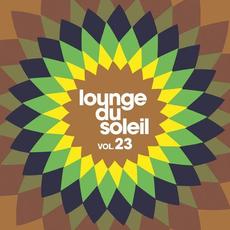 Lounge Du Soleil, Vol. 23 mp3 Compilation by Various Artists