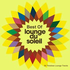 Best of Lounge Du Soleil: 50 Timeless Lounge Tracks mp3 Compilation by Various Artists