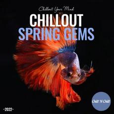 Chillout Spring Gems 2022: Chillout Your Mind mp3 Compilation by Various Artists