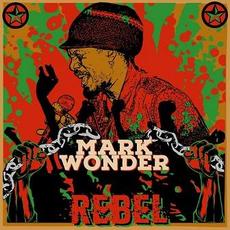Rebel mp3 Single by Mark Wonder