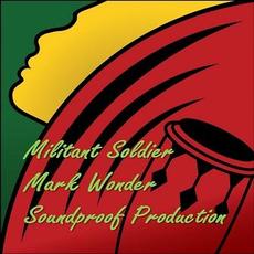 Militant Soldier mp3 Single by Mark Wonder