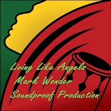 Living Like Angels mp3 Single by Mark Wonder