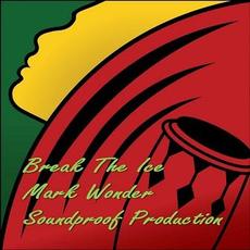 Break the Ice mp3 Single by Mark Wonder