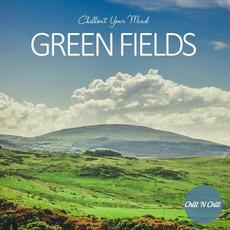 Green Fields: Chillout Your Mind mp3 Compilation by Various Artists