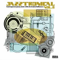 Jazztronical 2 (Contemporary Jazzy Music With Electronical Influences) mp3 Compilation by Various Artists