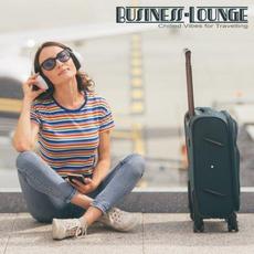 Business-Lounge: Chilled Vibes For Traveling mp3 Compilation by Various Artists