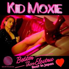 Better Than Electric Beat In Japan mp3 Album by Kid Moxie