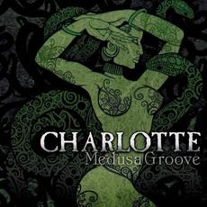 Medusa Groove mp3 Album by Charlotte