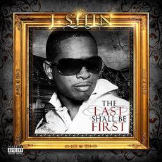 The Last Shall Be First mp3 Album by J-Shin