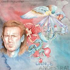 Dance Ancestral mp3 Album by John Carroll Kirby
